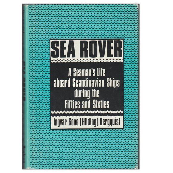 Sea Rover A Seaman's Life Aboard Scandinavian Ships During the Fifties Sixties - Picture 1 of 1